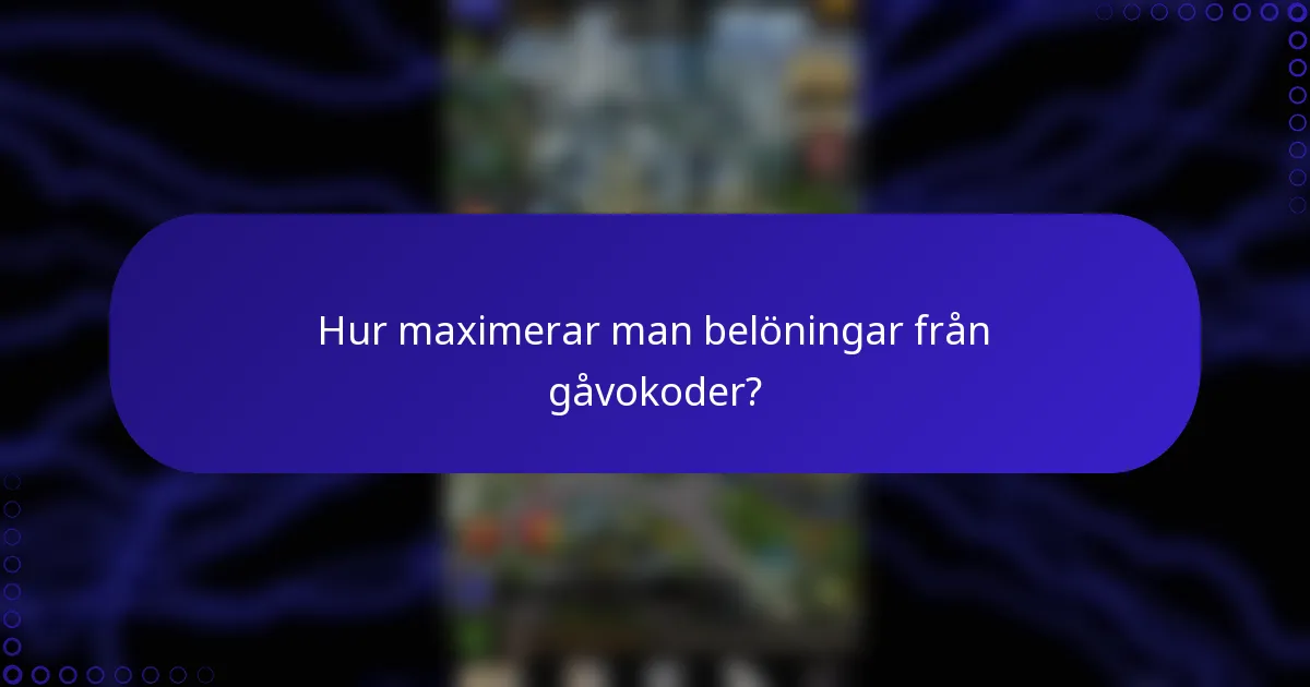 Hur maximerar man belöningar från gåvokoder?